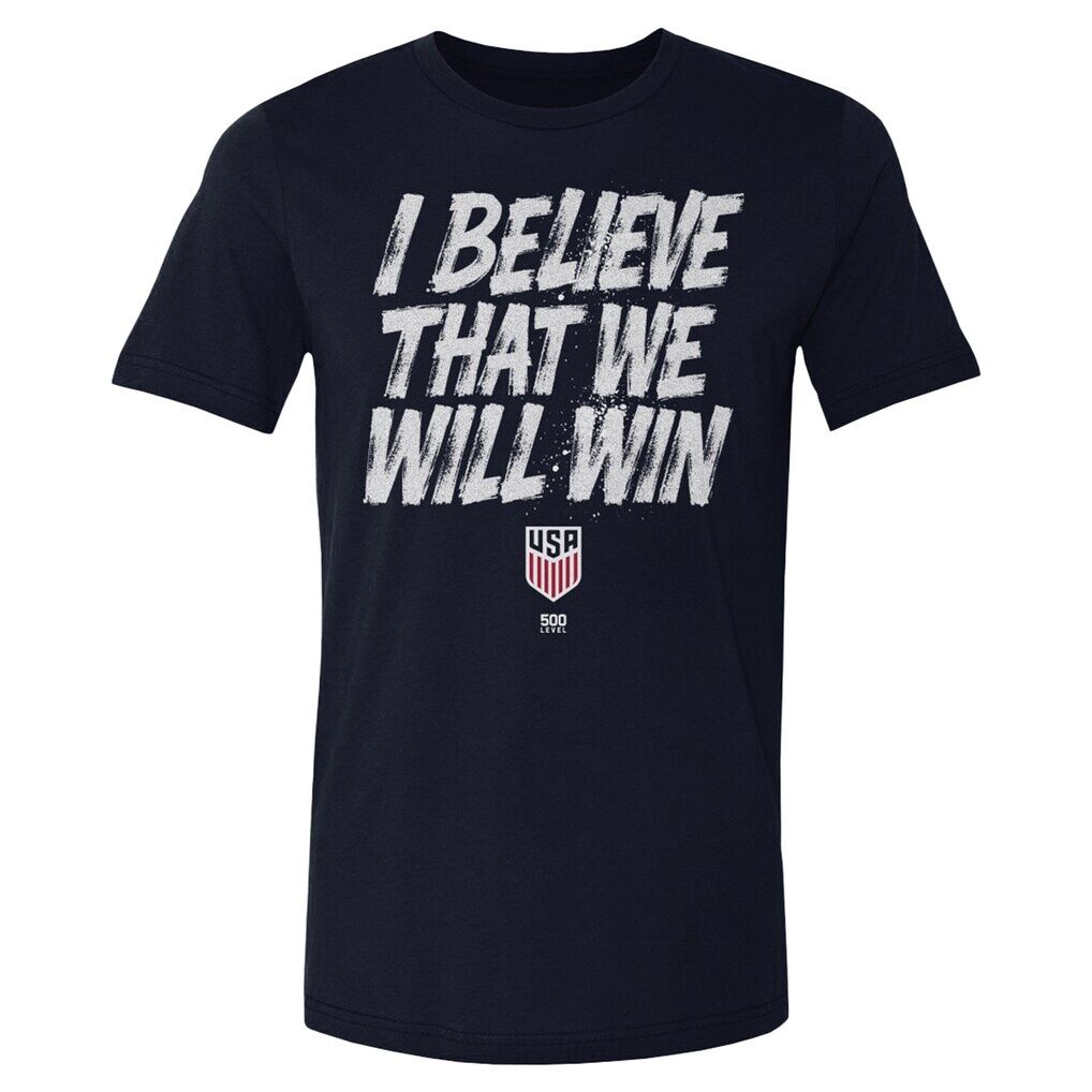USMNT 500 Level I Believe That We Will Win T-Shirt