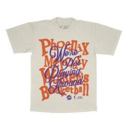 Phoenix Mercury Playa Society Unisex We're Not Playing Around T-Shirt - - Front View