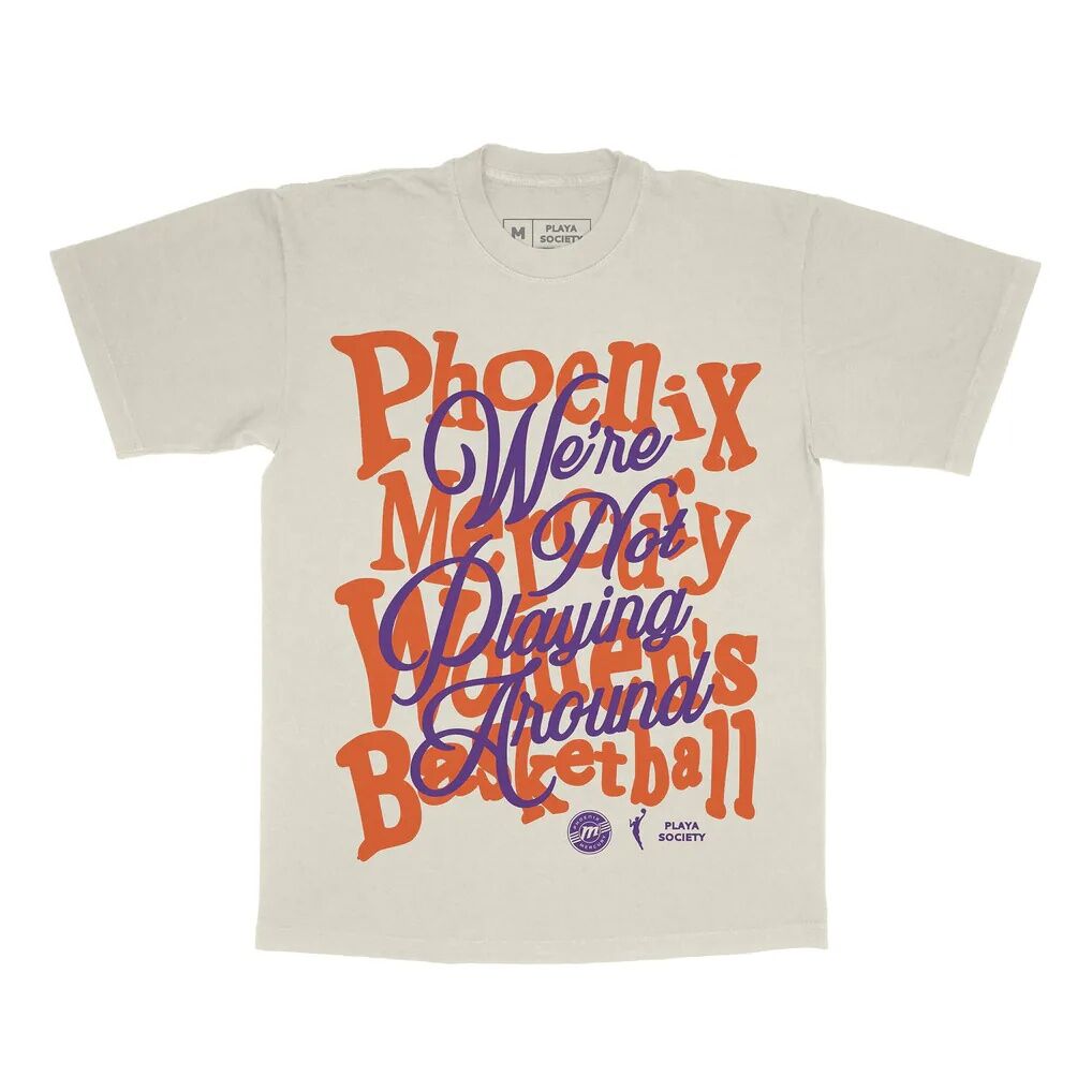 Phoenix Mercury Playa Society Unisex We're Not Playing Around T-Shirt - Oatmeal