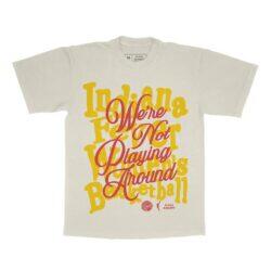 Indiana Fever Playa Society Unisex We're Not Playing Around T-Shirt - - Front View