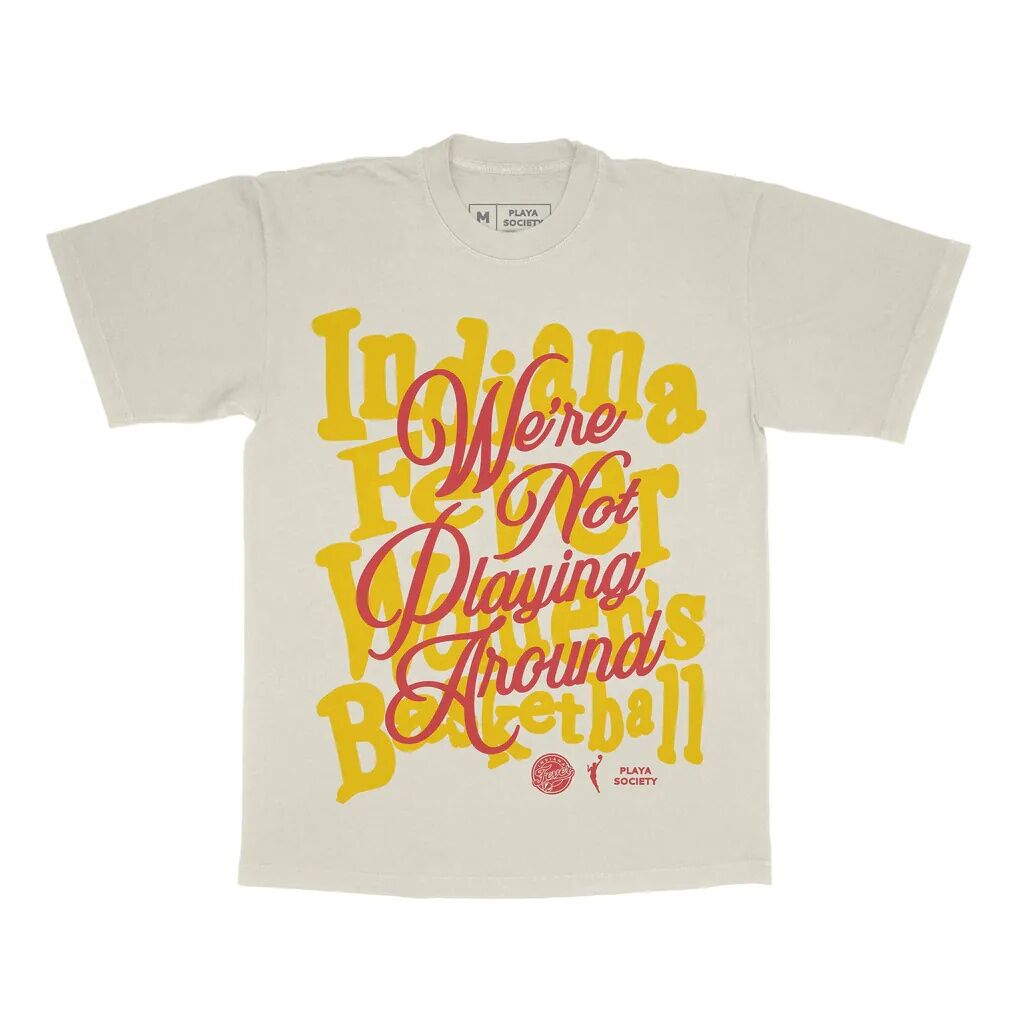 Indiana Fever Playa Society Unisex We're Not Playing Around T-Shirt - Oatmeal